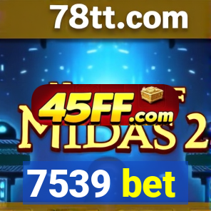 7539 bet